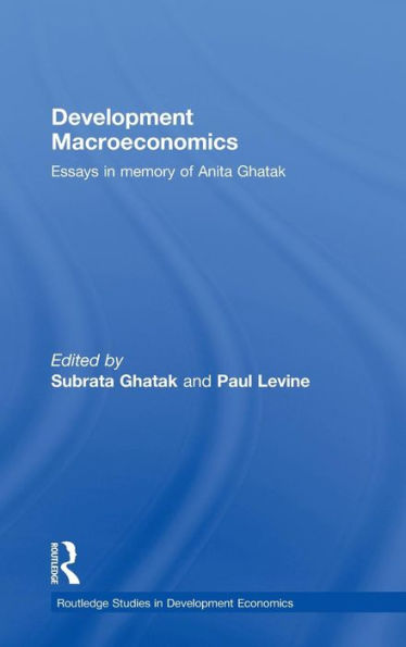 Development Macroeconomics: Essays in Memory of Anita Ghatak / Edition 1