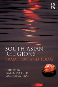 Title: South Asian Religions: Tradition and Today / Edition 1, Author: Karen  Pechilis
