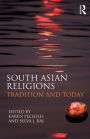 Alternative view 2 of South Asian Religions: Tradition and Today / Edition 1