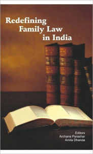 Title: Redefining Family Law in India, Author: Archana Parashar