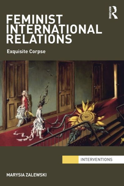Feminist International Relations: 'Exquisite Corpse'