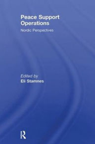 Title: Peace Support Operations: Nordic Perspectives / Edition 1, Author: Eli Stamnes