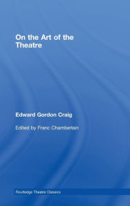 Title: On the Art of the Theatre, Author: Edward Gordon Craig