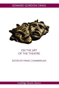 Title: On the Art of the Theatre, Author: Edward Gordon Craig