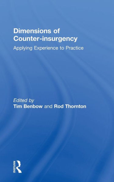 Dimensions of Counter-insurgency: Applying Experience to Practice / Edition 1