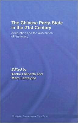 The Chinese Party-State in the 21st Century: Adaptation and the Reinvention of Legitimacy / Edition 1