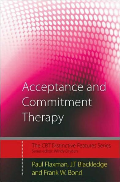 Acceptance and Commitment Therapy: Distinctive Features