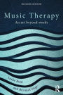 Music Therapy: An art beyond words / Edition 2