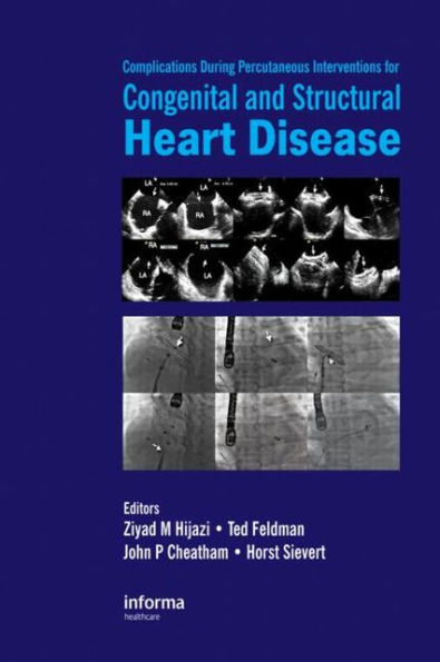 Complications During Percutaneous Interventions for Congenital and Structural Heart Disease / Edition 1