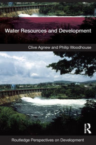 Title: Water Resources and Development / Edition 1, Author: Clive Agnew