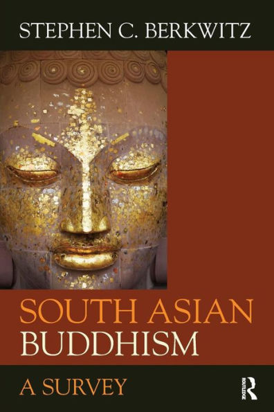 South Asian Buddhism: A Survey / Edition 1