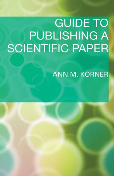 Guide to Publishing a Scientific Paper / Edition 1