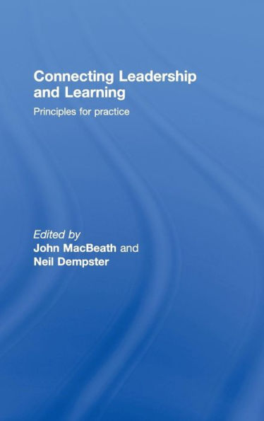 Connecting Leadership and Learning: Principles for Practice / Edition 1