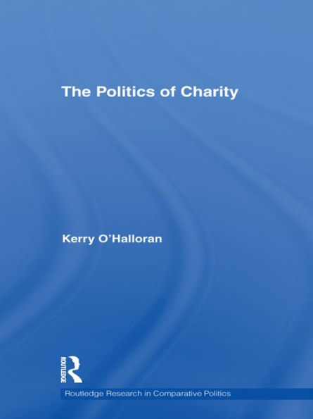 The Politics of Charity / Edition 1