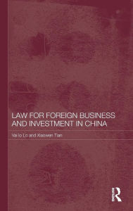 Title: Law for Foreign Business and Investment in China / Edition 1, Author: Vai Io Lo