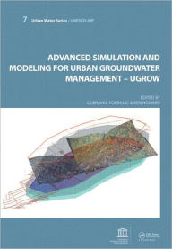 Title: Advanced Simulation and Modeling for Urban Groundwater Management - UGROW: UNESCO-IHP / Edition 1, Author: Dubravka Pokrajac