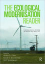 The Ecological Modernisation Reader: Environmental Reform in Theory and Practice / Edition 1