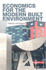 Title: Economics for the Modern Built Environment, Author: Les Ruddock