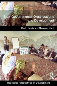 Title: Non-Governmental Organizations and Development / Edition 1, Author: David Lewis