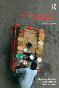 Title: South Asian Economic Development: Second Edition / Edition 2, Author: Moazzem Hossain