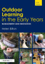 Outdoor Learning in the Early Years: Management and Innovation / Edition 3