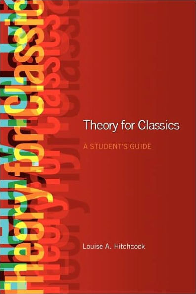 Theory for Classics: A Student's Guide / Edition 1