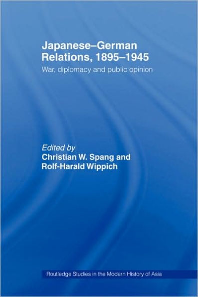 Japanese-German Relations, 1895-1945: War, Diplomacy and Public Opinion / Edition 1