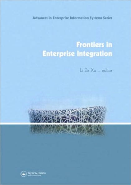 Frontiers in Enterprise Integration / Edition 1