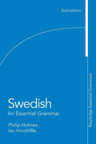 Title: Swedish: An Essential Grammar / Edition 2, Author: Ian Hinchliffe