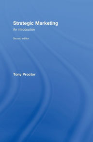 Title: Strategic Marketing: An Introduction / Edition 1, Author: Tony Proctor