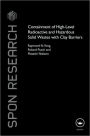 Containment of High-Level Radioactive and Hazardous Solid Wastes with Clay Barriers / Edition 1