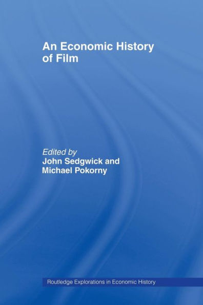 An Economic History of Film / Edition 1