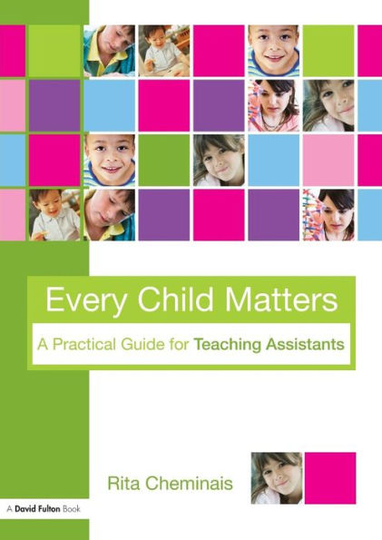 Every Child Matters: A Practical Guide for Teaching Assistants