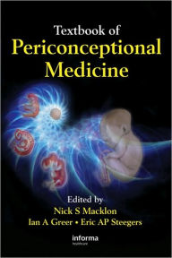 Title: Textbook of Periconceptional Medicine / Edition 1, Author: Nicholas Macklon