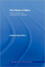 The Value of Marx: Political Economy for Contemporary Capitalism