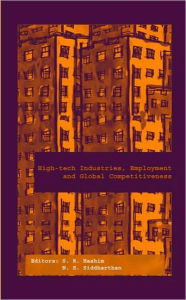 Title: High-Tech Industries, Employment and Global Competitiveness, Author: S.R. Hashim