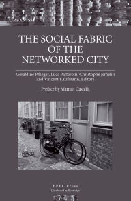 Title: The Social Fabric of the Networked City / Edition 1, Author: Christophe Jemelin