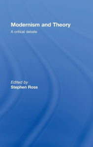 Title: Modernism and Theory: A Critical Debate, Author: Stephen Ross