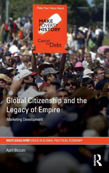 Global Citizenship and the Legacy of Empire: Marketing Development / Edition 1