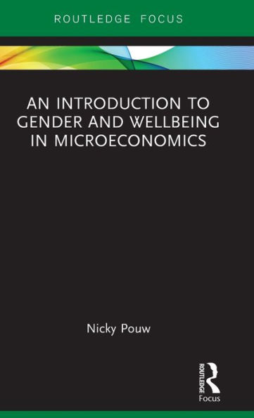 An Introduction to Gender and Wellbeing in Microeconomics / Edition 1