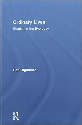 Ordinary Lives: Studies in the Everyday