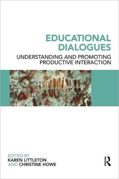 Educational Dialogues: Understanding and Promoting Productive interaction / Edition 1