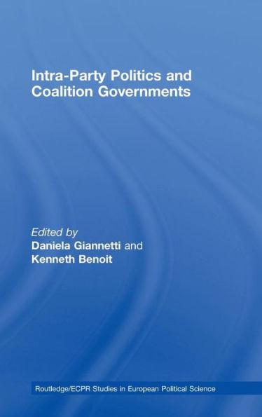 Intra-Party Politics and Coalition Governments / Edition 1