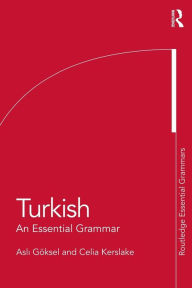 Title: Turkish: An Essential Grammar / Edition 1, Author: Celia Kerslake