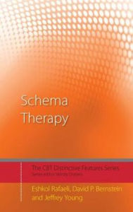 Title: Schema Therapy: Distinctive Features / Edition 1, Author: Eshkol Rafaeli