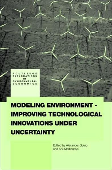 Modeling Environment-Improving Technological Innovations under Uncertainty / Edition 1