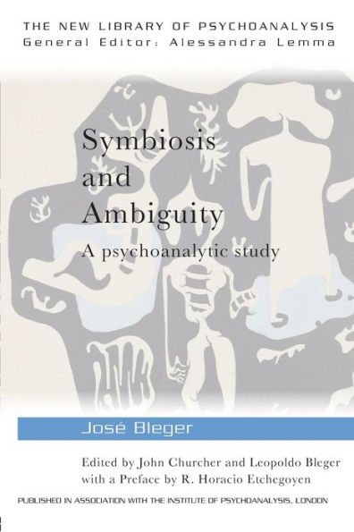 Symbiosis and Ambiguity: A Psychoanalytic Study / Edition 1