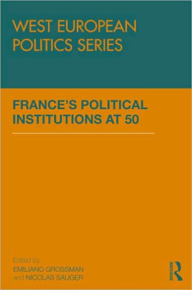 France's Political Institutions at 50 / Edition 1