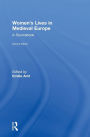 Women's Lives in Medieval Europe: A Sourcebook / Edition 2