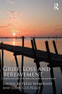 Grief, Loss and Bereavement: Evidence and Practice for Health and Social Care Practitioners